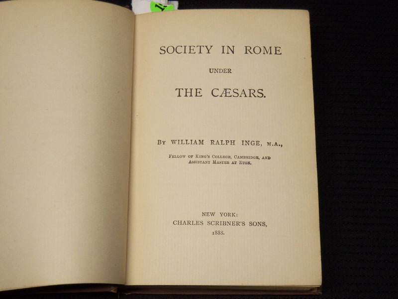 1888 SOCIETY IN ROME UNDER THE CAESARS BOOK BY WILLIAM RALPH INGE - KD 9423