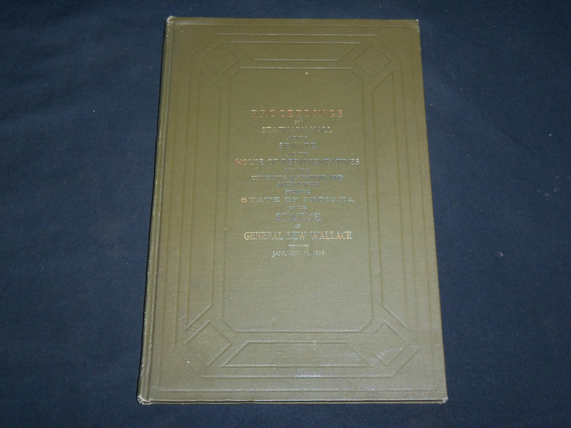 1910 GENERAL LEW WALLACE STATUE UNVEILING PROCEEDINGS - HARDCOVER - KD 6642