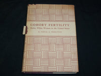 1954 COHORT FERTILITY NATIVE WHITE WOMEN IN U. S. BOOK BY WHELPTON - KD 2761G