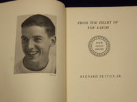 1953 FROM THE HEART OF THE EARTH LIFE OF BERNARD PEYTON, JR BOOK - KD 3373