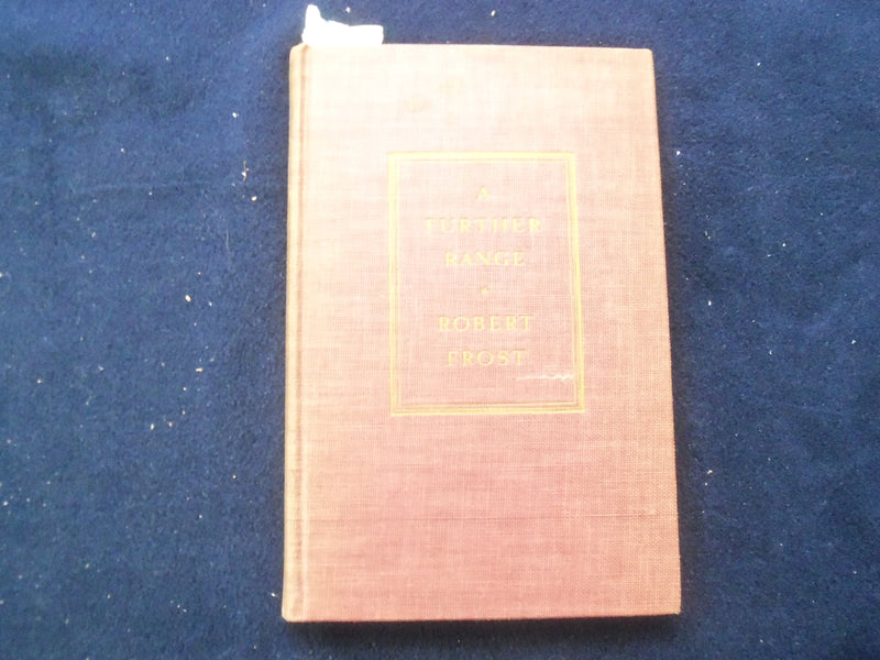 1936 A FURTHER RANGE HARDCOVER BOOK BY ROBERT FROST - KD 8414