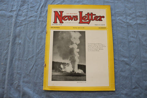 1928 APRIL 14 SAN FRANCISCO NEWS LETTER MAGAZINE - THE GIANT GEYSER - ST 5509O