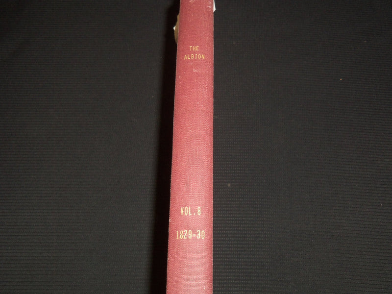 1829-1830 THE ALBION WEEKLY GAZETTE BOUND VOLUME NO. 8 - NEW YORK - R 89X