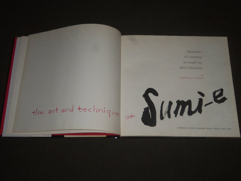 1960 THE ART AND TECHNIQUE OF SUMI-E BOOK BY KAY MORRISSEY THOMPSON - I 1045