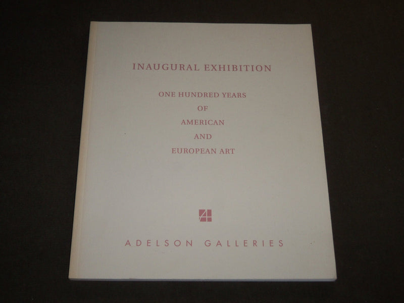 1990 INAUGURAL EXHIBITION OF AMERICAN & EUROPEAN ART ADELSON CATALOG - KD 5087