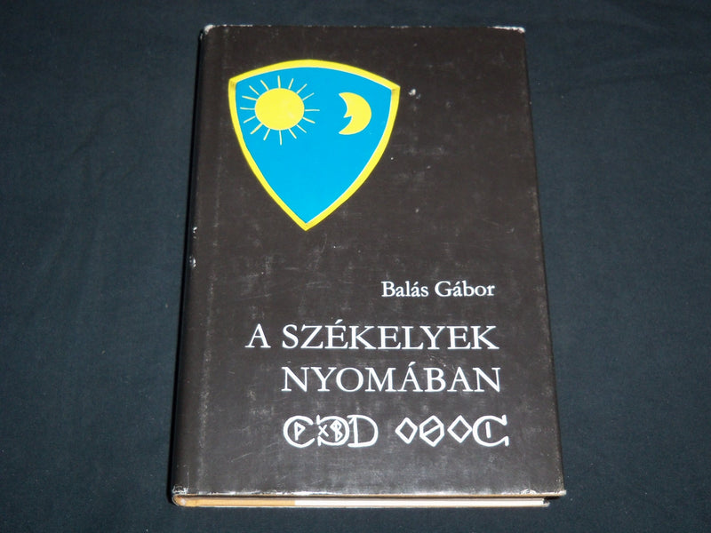 1984 A SZEKELYEK NYOMABAN HARDCOVER BOOK BY BALAS GABOR - KD 4670Q