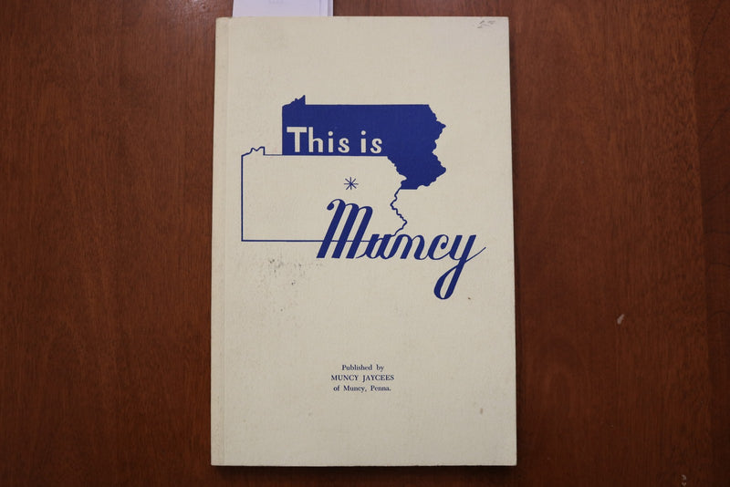 1973 THIS IS MUNCY - MUNCY, PENNSYLVANIA - SOFTCOVER BOOK - K 3184