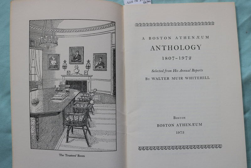 1973 A BOSTON ATHENAEUM ANTHOLOGY 1807-1972 - SOFTCOVER BOOK - K 2517