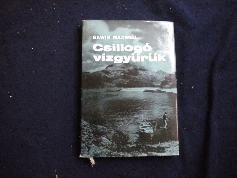 1973 CSILLOGO VIZGYURUK HARDCOVER BOOK BY GAWIN MAXWELL - HUNGARIAN - KD 8086