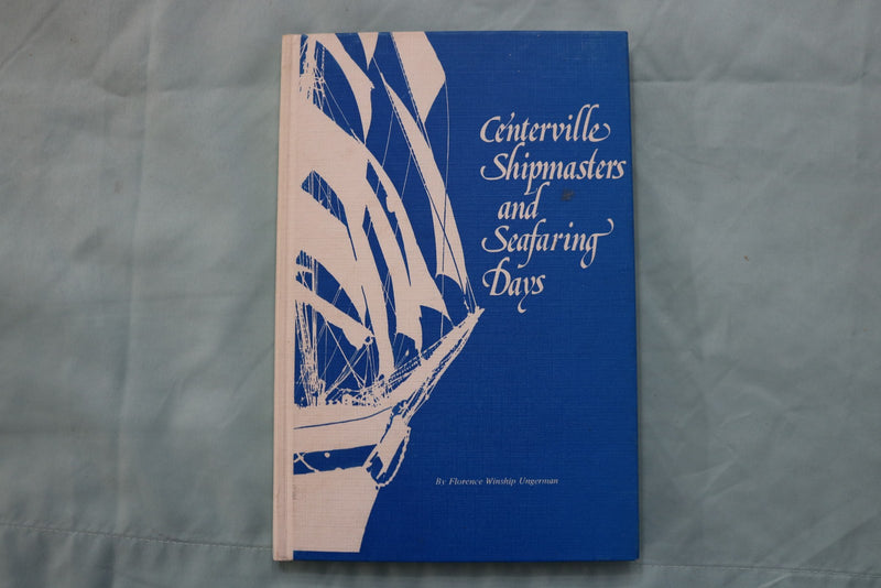 1977 CENTERVILLE SHIPMASTERS & SEAFARING DAYS HARDCOVER BOOK BY UNGERMAN- K 3332