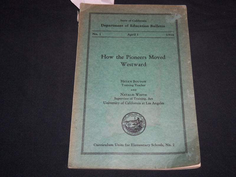 1938 APRIL 1 DEPT. EDUCATION BULLETIN HOW THE PIONEERS MOVED WESTWARD - J 8198