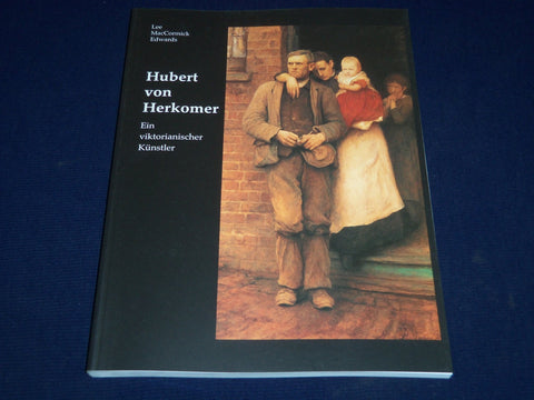 2002 HUBERT VON HERKOMER BY LEE MACCORMICK EDWARDS GERMAN BOOK - J 343