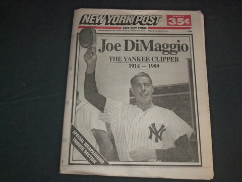 1999 MARCH 9 NEW YORK POST NEWSPAPER - JOE DIMAGGIO DIED 1914-1999 - NP 4134