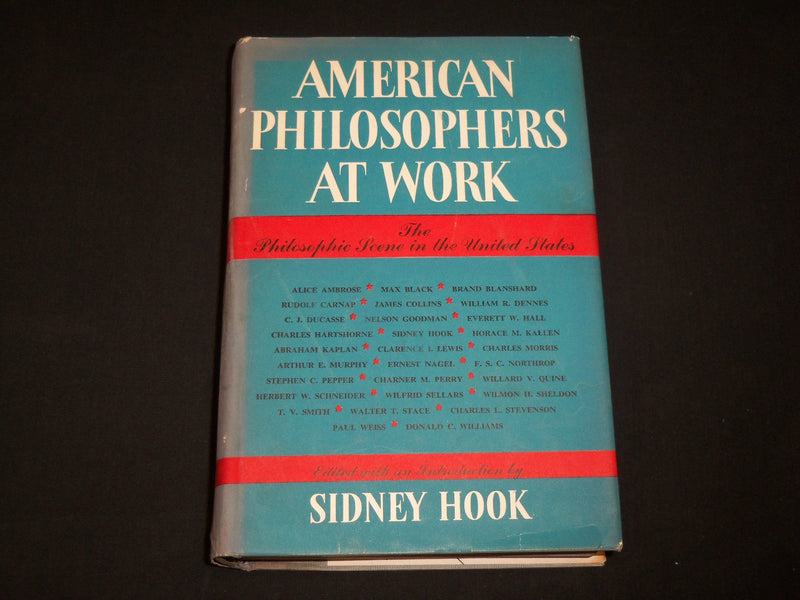 1956 AMERICAN PHILOSOPHERS AT WORK HARDCOVER BOOK BY SIDNEY HOOK - KD 6467