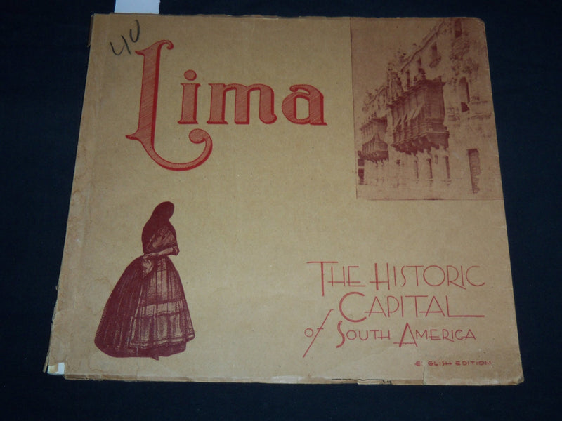1942 LIMA THE HISTORIC CAPITAL OF SOUTH AMERICA BOOK - MAP - J 8683