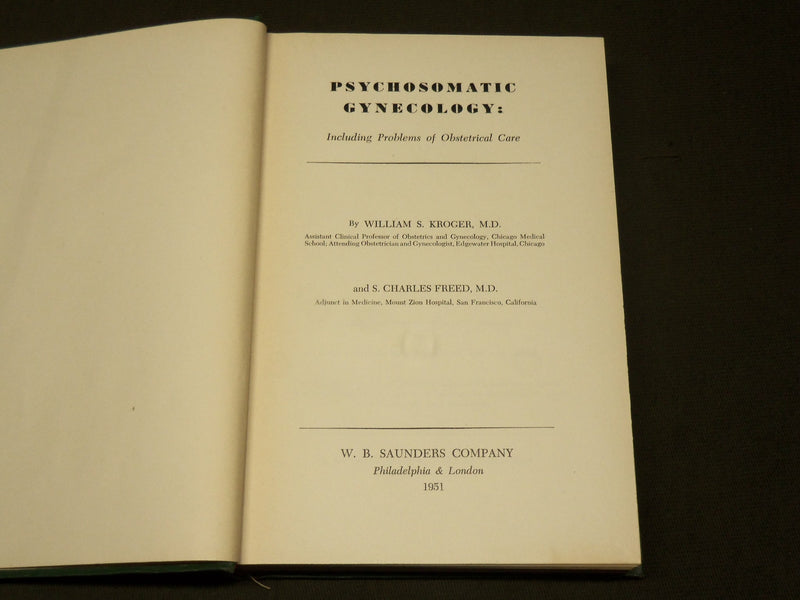 1951 PSYCHOSOMATIC GYNECOLOGY BOOK BY WILLIAM KROGER & FREED - KD 6109