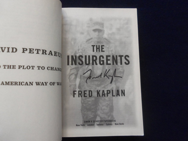 2013 THE INSURGENTS SOFTCOVER BOOK - SIGNED BY FRED KAPLAN - KD 8566
