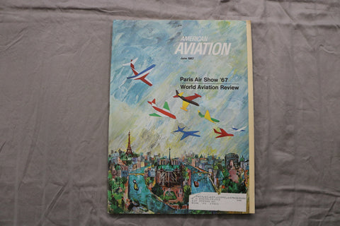 1967 JUNE AMERICAN AVIATION MAGAZINE - PARIS AIR SHOW '67 COVER - B 1141R