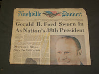 1974 AUGUST 9 NASHVILLE, TN BANNER NEWSPAPER -GERALD FORD INAUGURATION - NP 3215