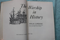 1965 THE WARSHIP IN HISTORY HARDCOVER BOOK BY PHILIP COWBURN - KD 9663