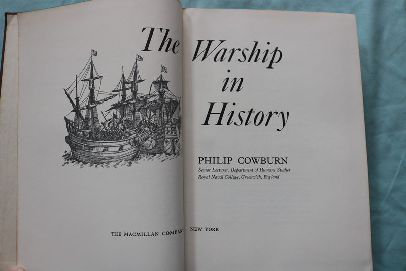 1965 THE WARSHIP IN HISTORY HARDCOVER BOOK BY PHILIP COWBURN - KD 9663