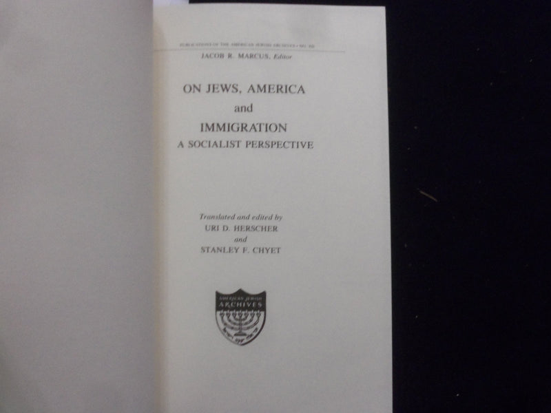 1980 ON JEWS, AMERICA AND IMMIGRATION HARDCOVER BOOK-SIGNED URI HERSCHER-KD 8467