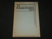 1920'S THE BEHAVIOR PROBLEM GIRL REPORT BY DR. WILLIIAM J. O'SHEA - J 6115
