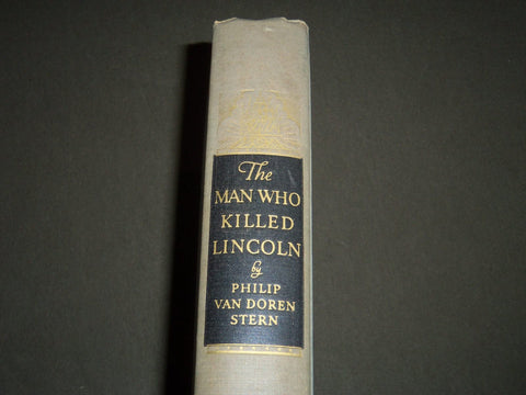 1939 THE MAN WHO KILLED LINCOLN BOOK BY PHILIP VAN DOREN STERN - KD 4439
