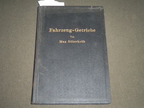 1929 FAHRZEUG-GETRIEBE BY MAX SUBERKRUB GERMAN BOOK - KD 4399