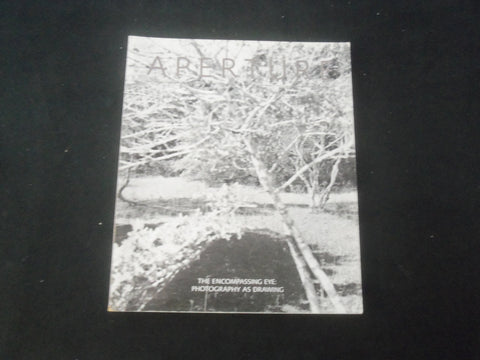 1991 FALL APERTURE MAGAZINE -ENCOMPASSING EYE: PHOTOGRAPHY AS DRAWING - ST 3070O