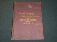 1883 HOW NOT TO TEACH AND LESSONS IN NUMBERS BOOK BY WM. M. GIFFIN - KD 2755C