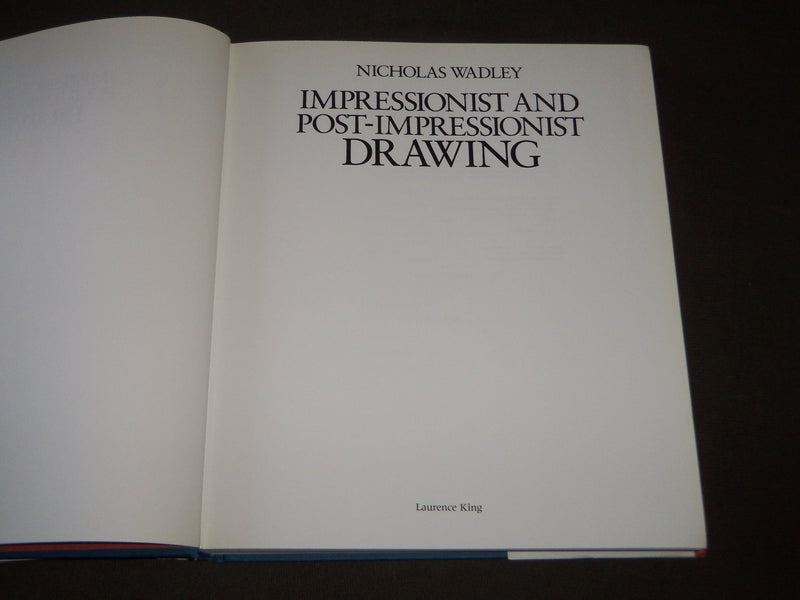 1991 IMPRESSIONIST AND POST-IMPRESSIONIST DRAWING BOOK NICHOLAS WADLEY - I 1623