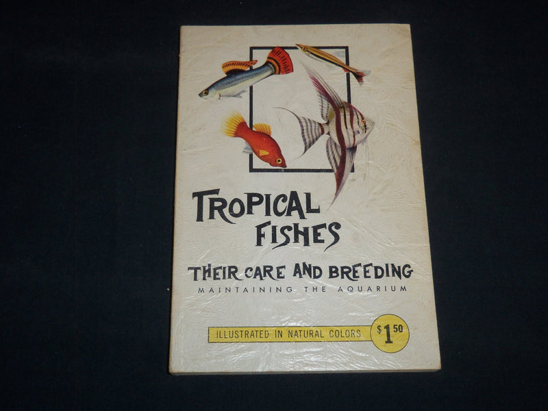 1953 TROPICAL FISHES THEIR CARE AND BREEDING BOOK BY WALTER HINTON - J 9256