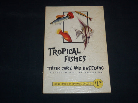 1953 TROPICAL FISHES THEIR CARE AND BREEDING BOOK BY WALTER HINTON - J 9256