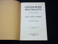 1916 COLOUR-BLIND NEUTRALITY SOFTCOVER BOOK BY WILLIAM ARCHER - J 7174