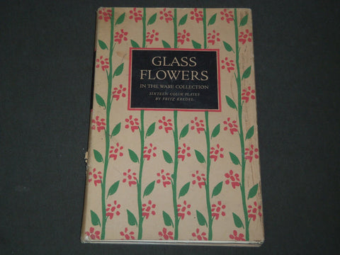 1940 GLASS FLOWERS IN THE WARE COLLECTION BY FRITZ KREDEL BOOK - KD 669