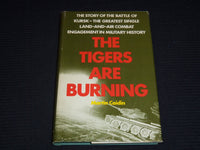 1974 THE TIGERS ARE BURNING HARDCOVER BOOK BY MARTIN CAIDIN - KD 7852