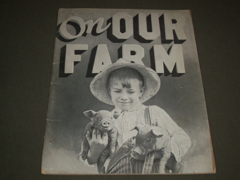 1932 ON OUR FARM SOFTCOVER BOOK - GREAT PHOTOS - J 2644