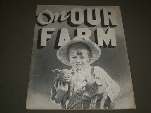 1932 ON OUR FARM SOFTCOVER BOOK - GREAT PHOTOS - J 2644