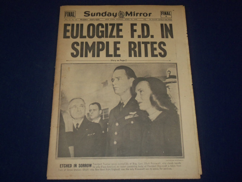 1945 APRIL 15 NEW YORK SUNDAY MIRROR - EULOGIZE F. D. IN SIMPLE RITES - NP 1799