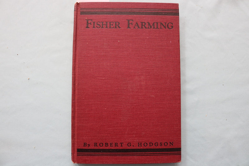 1937 FISHER FARMING HARDCOVER BOOK BY ROBERT G. HODGSON - KD 9698