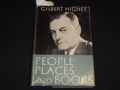 1953 PEOPLE PLACES AND BOOKS SIGNED BY GILBERT HIGHET - HARDCOVER - KD 7734