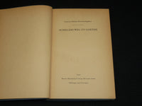 1949 SCHILLERS WEG ZU GOETHE HARDCOVER BOOK - GERMAN TEXT - KD 7413