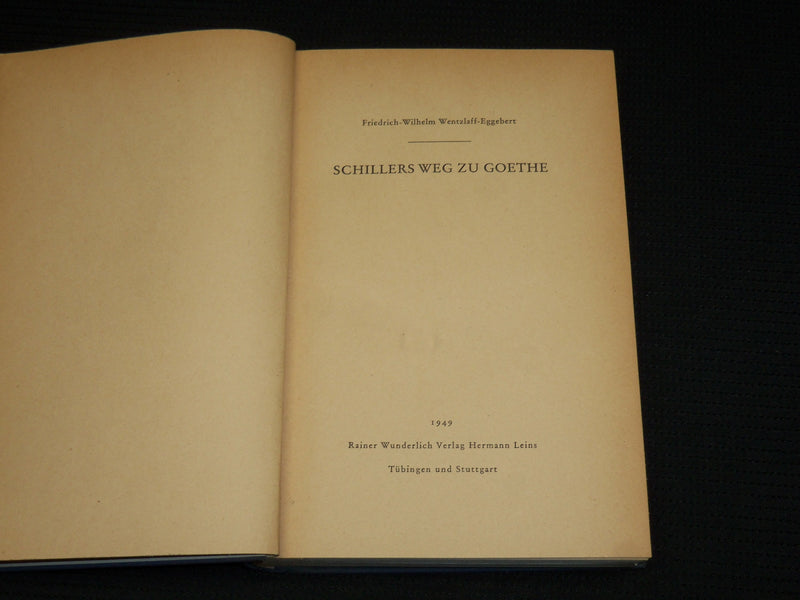 1949 SCHILLERS WEG ZU GOETHE HARDCOVER BOOK - GERMAN TEXT - KD 7413