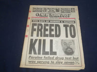1995 JUNE 22 NEW YORK POST NEWSPAPER - FREED TO KILL, KILLS 7 IN 5 DAYS- NP 5574