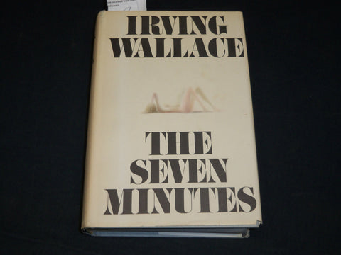 1978 THE SEVEN MINUTES BOOK INSCRIBED BY IRVING WALLACE - BOOK CLUB EDN - D 510