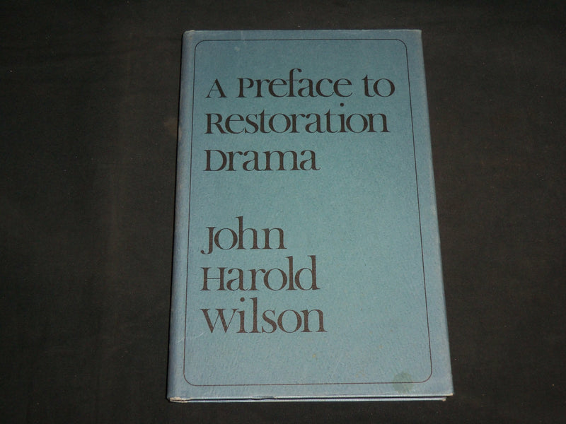1968 A PREFACE TO RESTORATION DRAMA BOOK BY JOHN HAROLD WILSON - KD 7005