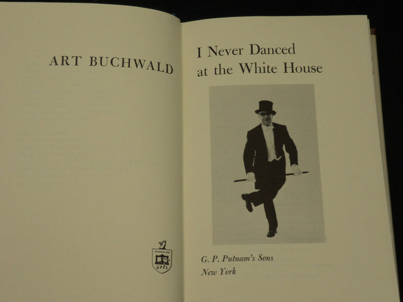 1973 I NEVER DANCED AT THE WHTIE HOUSE BOOK INSCRIBED BY ART BUCHWALD - D 434