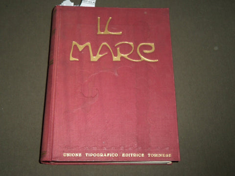 1928 IL MARE BOOK BY EGISTO ROGGERO - ITALIAN - GREAT MAPS - KD 4919