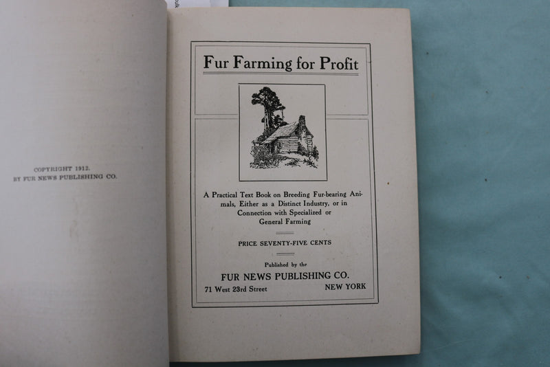 1912 FUR FARMING FOR PROFIT HARDCOVER BOOK - FUR NEWS PUBLISHING CO. - KD 9705